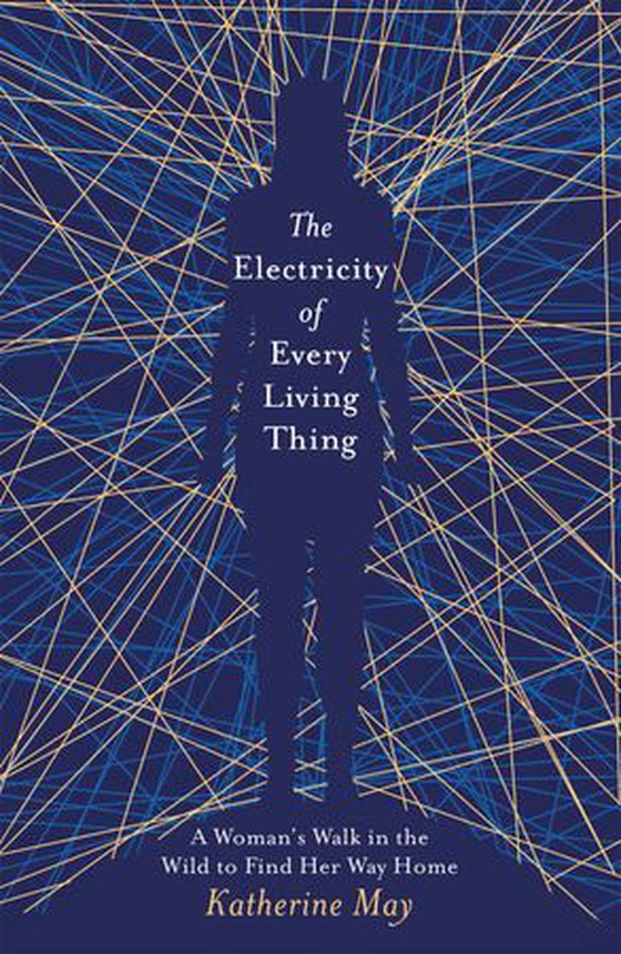 The Electricity of Every Living Thing - From the bestselling author of Wintering (ebok) av Katherine May