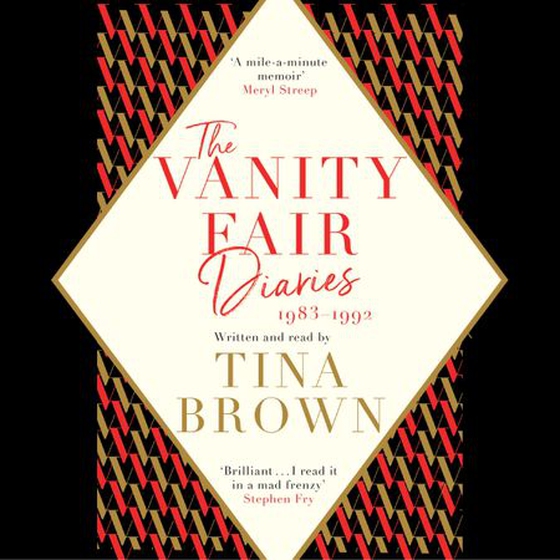 The Vanity Fair Diaries: 1983–1992 - From the author of the Sunday Times bestseller THE PALACE PAPERS (lydbok) av Tina Brown