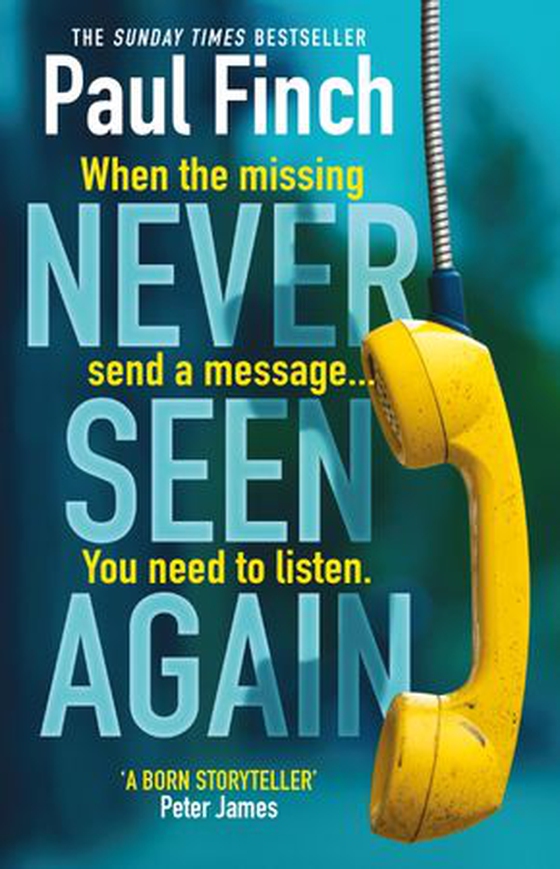 Never Seen Again - The explosive thriller from the bestselling master of suspense (ebok) av Paul Finch