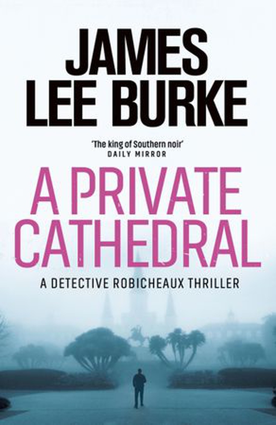 A Private Cathedral (ebok) av James Lee Burke