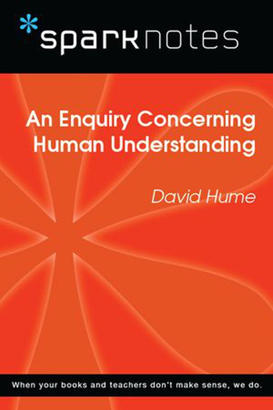 An Enquiry Concerning Human Understanding (SparkNotes Philosophy Guide)