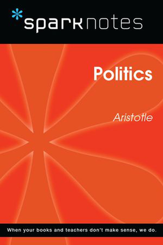 Politics (SparkNotes Philosophy Guide)