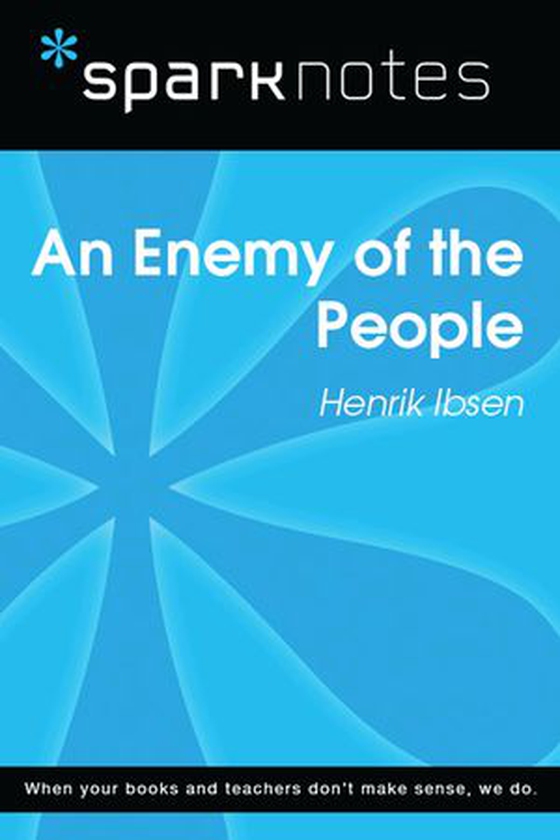 An Enemy of the People (SparkNotes Literature Guide)