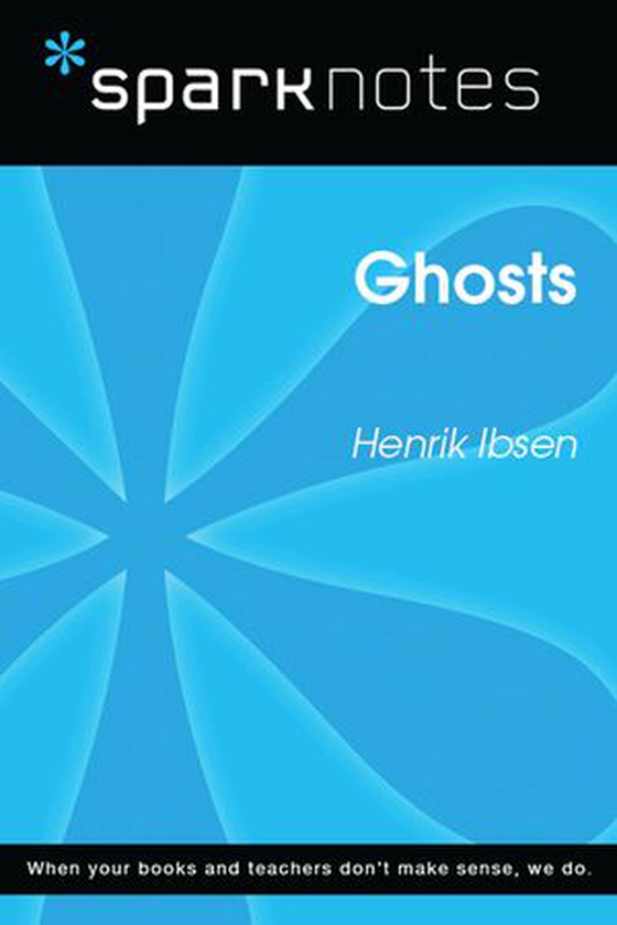 Ghosts (SparkNotes Literature Guide) (ebok) av SparkNotes