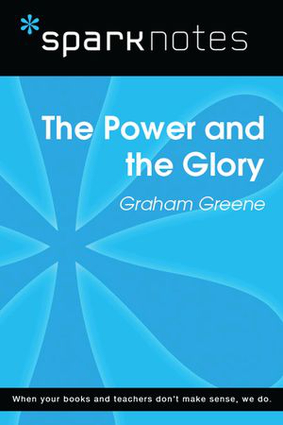 The Power and the Glory (SparkNotes Literature Guide) (ebok) av SparkNotes