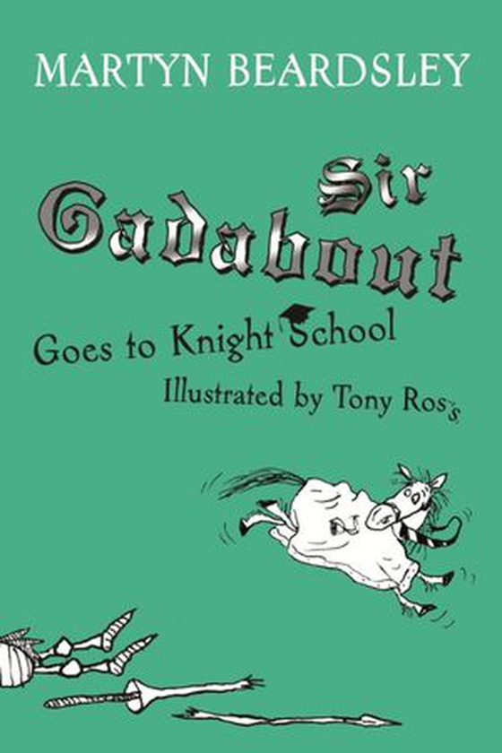 Sir Gadabout goes to knight school