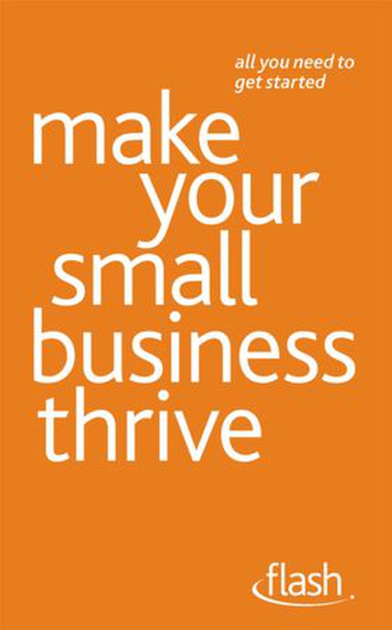 Make Your Small Business Thrive: Flash (ebok) av Kevin Duncan