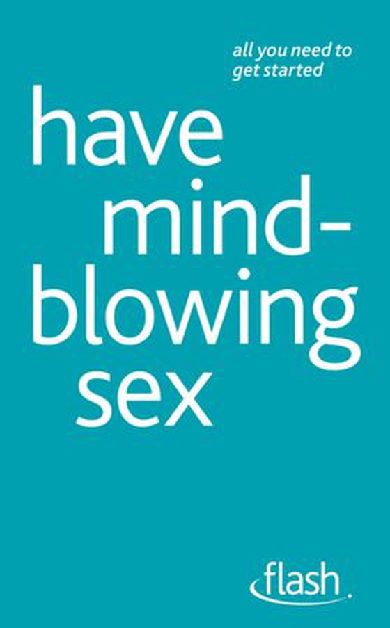 Have Mindblowing Sex: Flash