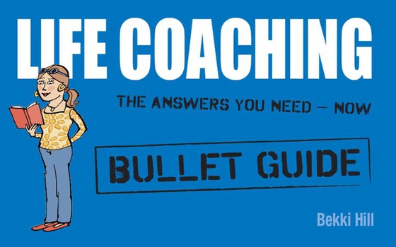 Life Coaching: Bullet Guides (ebok) av Bekki Hill