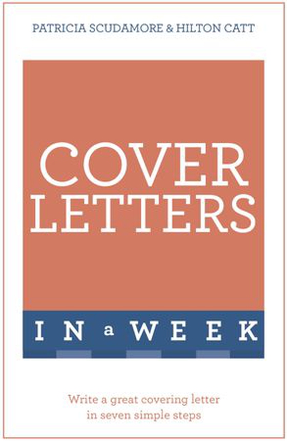 Cover Letters In A Week - Write A Great Covering Letter In Seven Simple Steps (ebok) av Pat Scudamore
