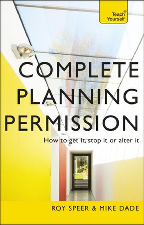Complete Planning Permission - How to get it, stop it or alter it (ebok) av Roy Speer