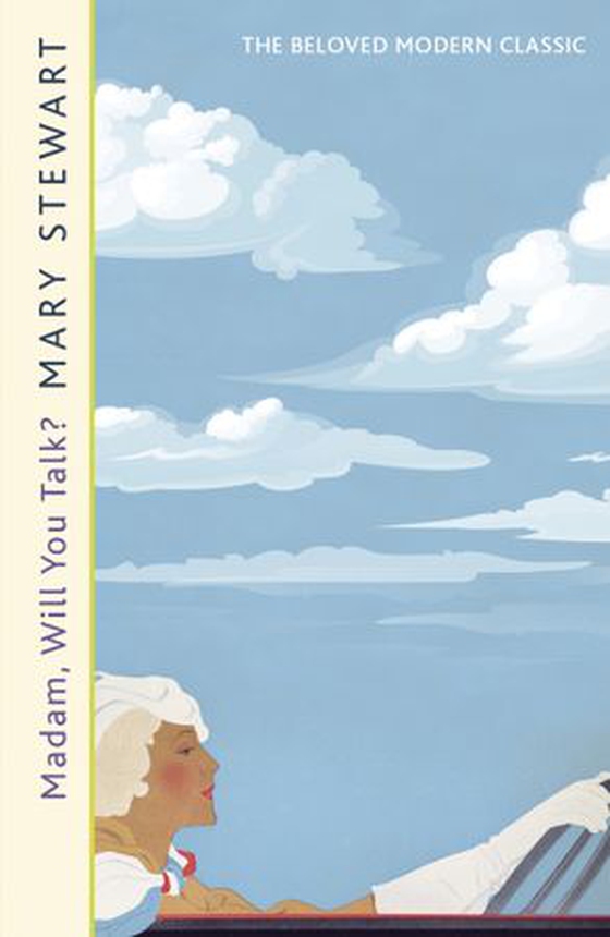 Madam, Will You Talk? - The modern classic by the Queen of the Romantic Mystery (ebok) av Mary Stewart