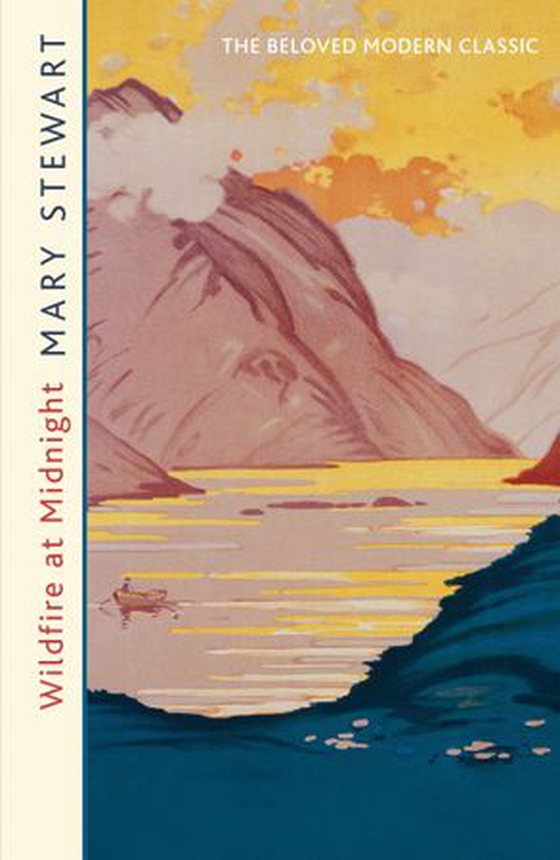 Wildfire at Midnight - The classic unputdownable thriller from the Queen of the Romantic Mystery (ebok) av Mary Stewart