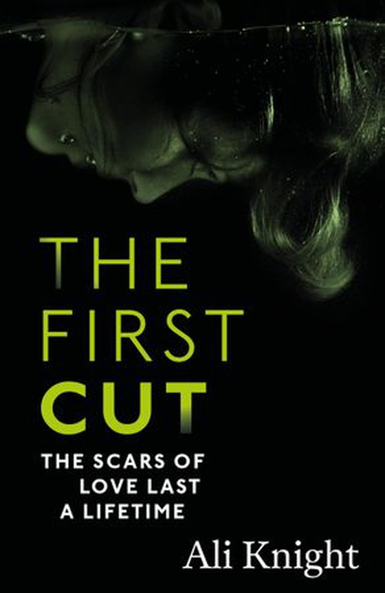 The First Cut: A compulsive psychological thriller with a shock twist that will leave you gasping (ebok) av Ali Knight