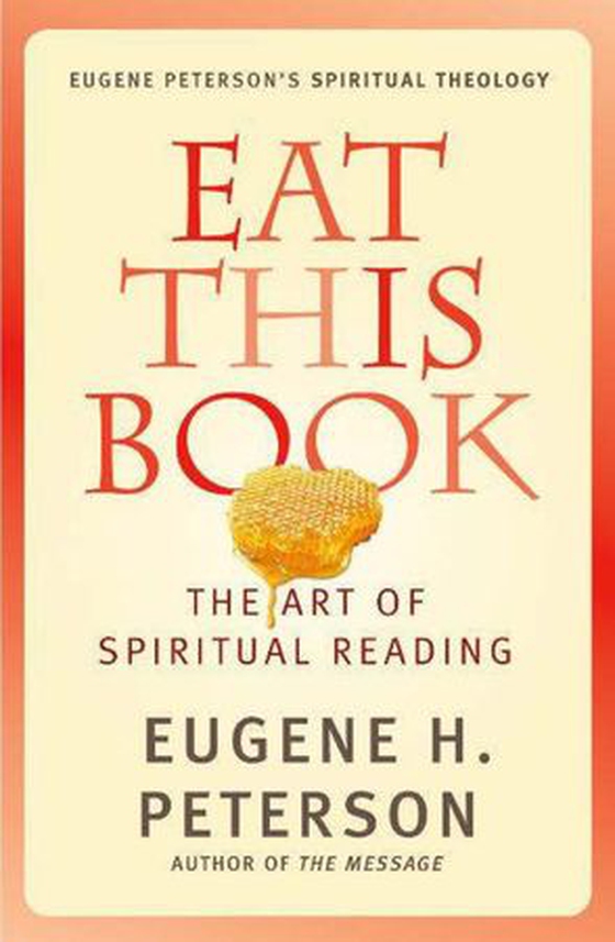 Eat This Book - A Conversation in the Art of Spiritual Reading (ebok) av Eugene H. Peterson