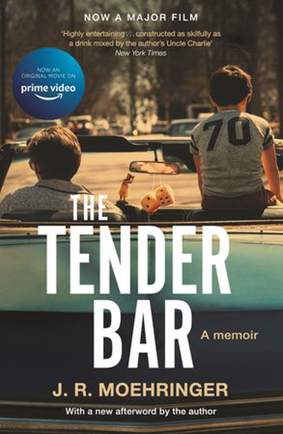 The Tender Bar - Now a Major Film Directed by George Clooney and Starring Ben Affleck (ebok) av J R Moehringer