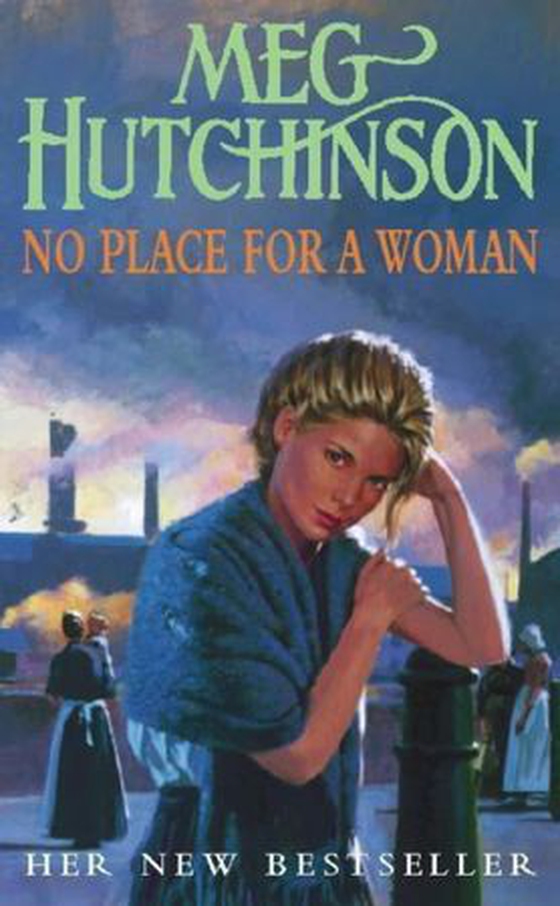 No Place for a Woman (ebok) av Meg Hutchinson