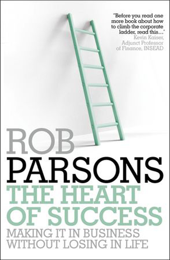 The Heart of Success (ebok) av Rob Parsons
