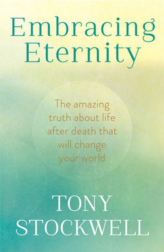Embracing Eternity (ebok) av Tony Stockwell