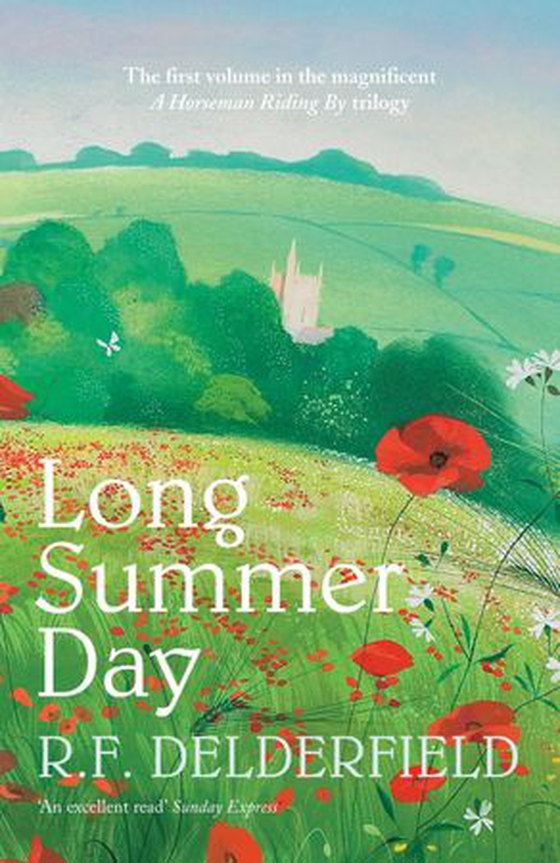 Long Summer Day - The first in the magnificent saga trilogy (ebok) av R. F. Delderfield