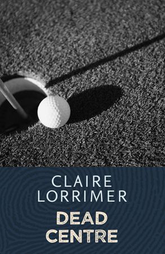Dead Centre (ebok) av Claire Lorrimer