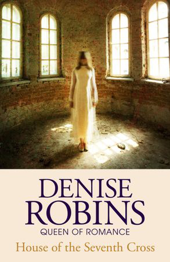 House of the Seventh Cross (ebok) av Denise Robins