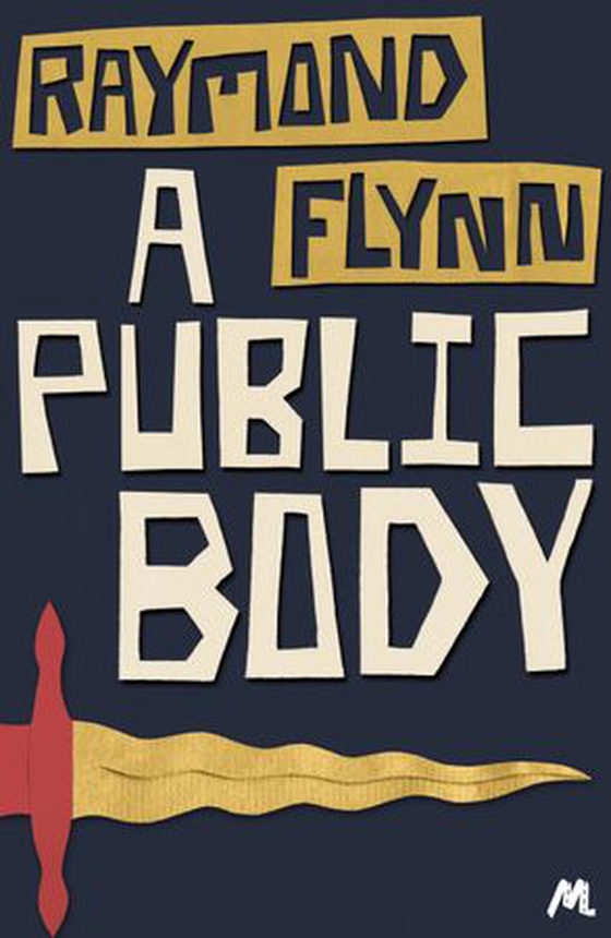 A Public Body - Eddathorpe Mystery #2 (ebok) av Raymond Flynn