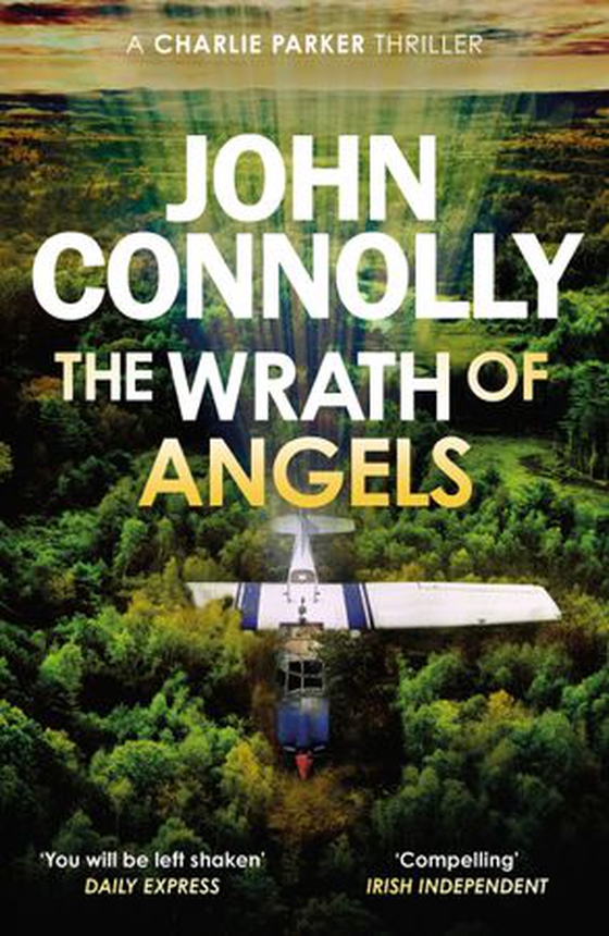 The Wrath of Angels - Private Investigator Charlie Parker hunts evil in the eleventh book in the globally bestselling series (ebok) av John Connolly