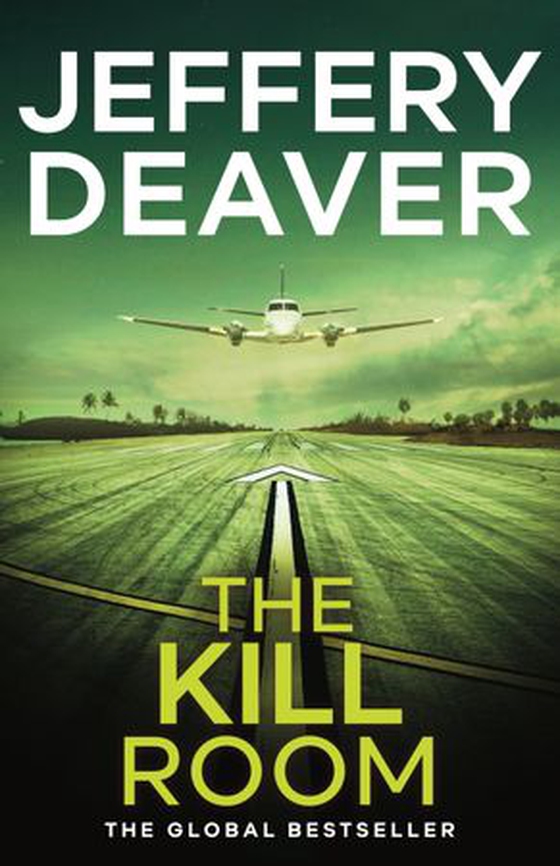 The Kill Room - A nail-biting crime thriller with heart-racing suspense and a killer twist from the global bestseller (ebok) av Jeffery Deaver