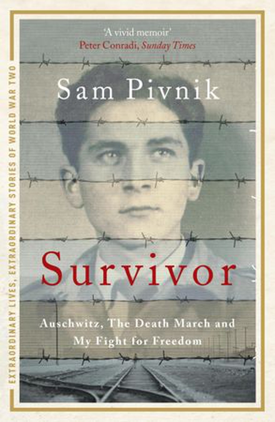 Survivor: Auschwitz, the Death March and my fight for freedom (ebok) av Sam Pivnik