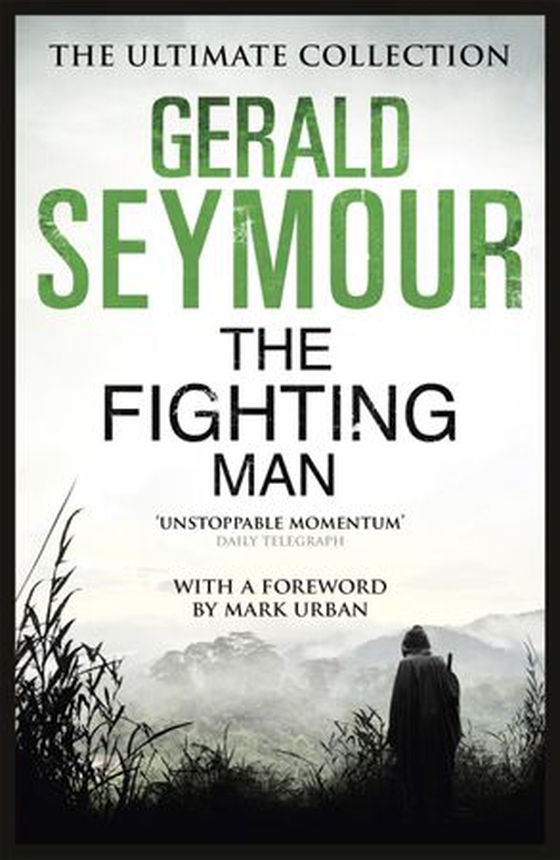 The Fighting Man (ebok) av Gerald Seymour