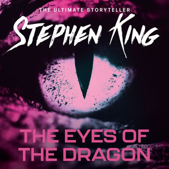 The Eyes of the Dragon - A fantasy classic from the No. 1 bestseller (lydbok) av Stephen King