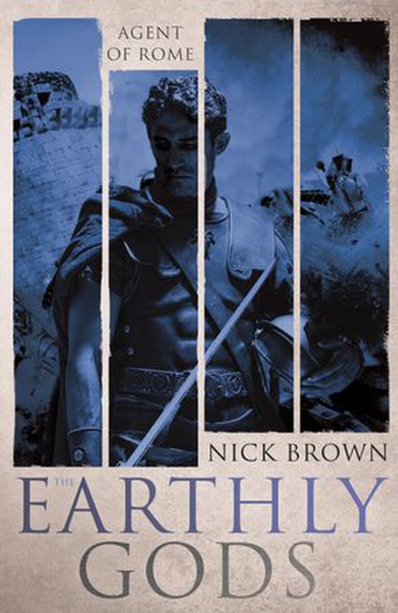 The Earthly Gods - Agent of Rome 6 (ebok) av Nick Brown