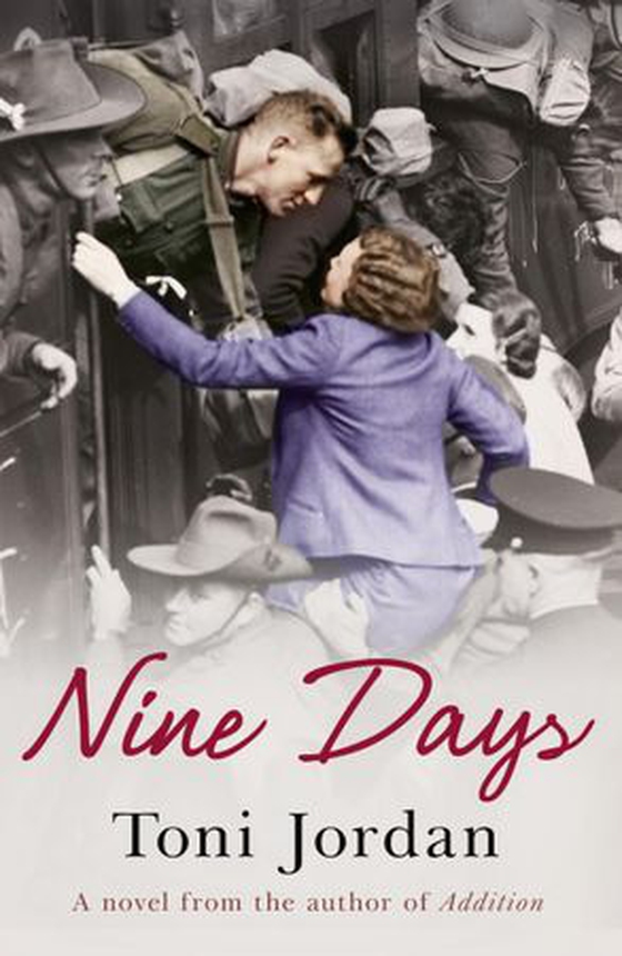Nine Days - A deeply moving and beautiful story set during the Second World War (ebok) av Toni Jordan