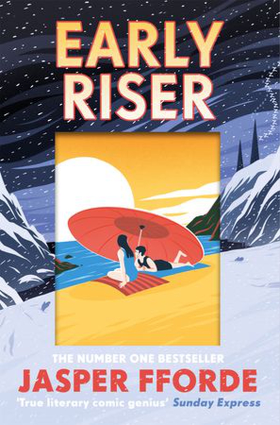 Early Riser - The brilliantly funny novel from the Number One bestselling author of Shades of Grey (ebok) av Jasper Fforde