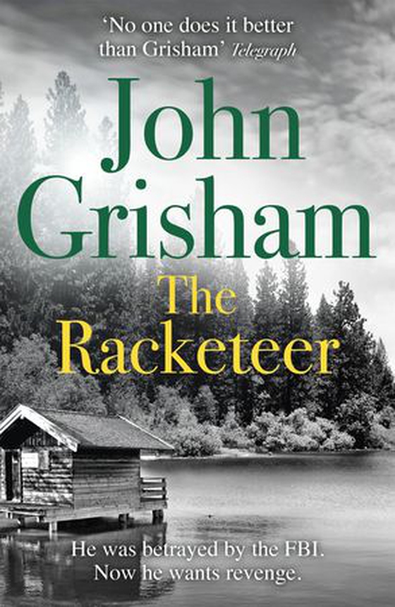 The Racketeer - The gripping crime thriller from the number 1 Sunday Times bestselling author (ebok) av John Grisham