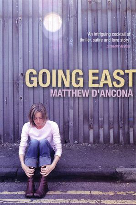 Going East (ebok) av Matthew d'Ancona
