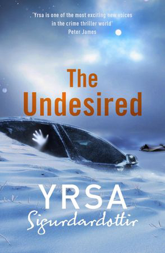 The Undesired (ebok) av Yrsa Sigurðardóttir