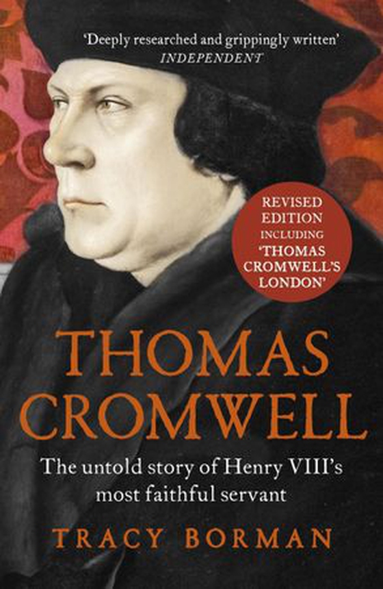 Thomas Cromwell - The untold story of Henry VIII's most faithful servant, perfect for fans of WOLF HALL (ebok) av Tracy Borman