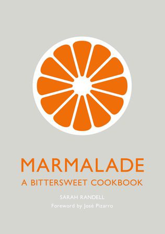 Marmalade - A Bittersweet Cookbook (ebok) av Sarah Randell