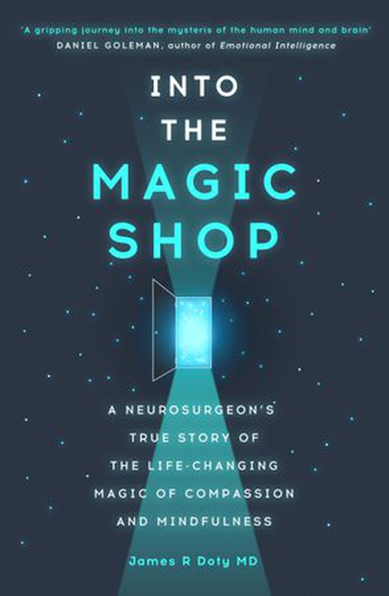 Into the Magic Shop - A neurosurgeon's true story of the life-changing magic of mindfulness and compassion that inspired the hit K-pop band BTS (ebok) av James Doty