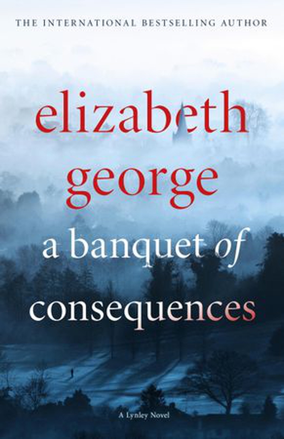 A Banquet of Consequences - An Inspector Lynley Novel (ebok) av Elizabeth George