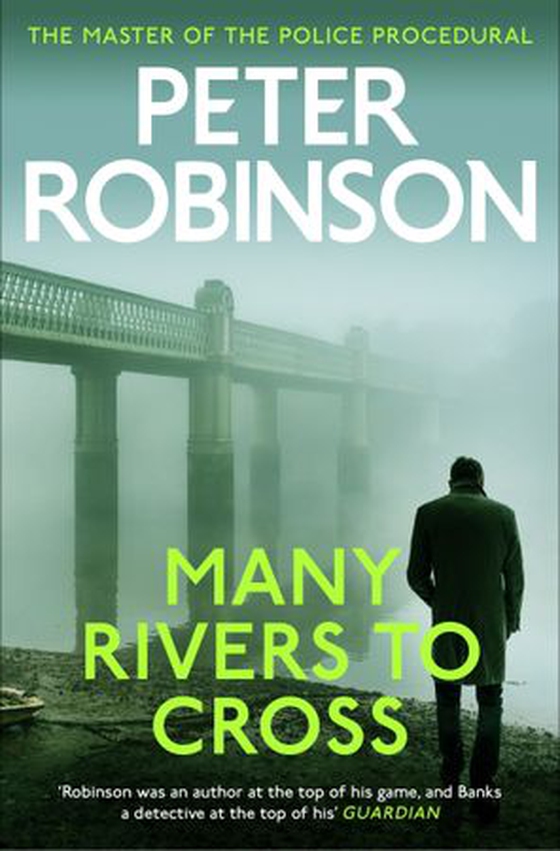 Many Rivers to Cross - The 26th DCI Banks novel from The Master of the Police Procedural (ebok) av Peter Robinson