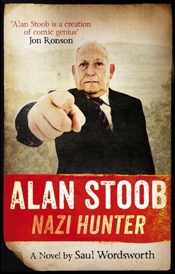 Alan Stoob: Nazi Hunter - A comic novel (ebok) av Saul Wordsworth