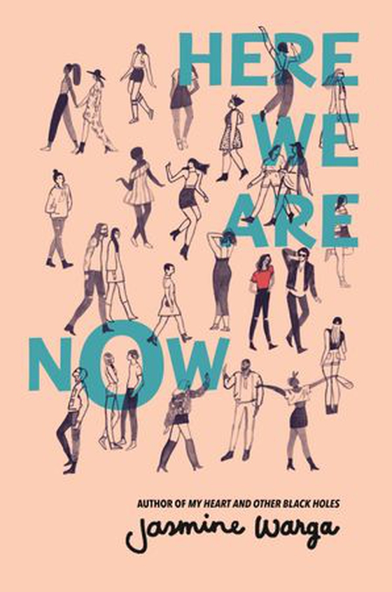 Here We Are Now - A heartfelt and uplifting novel from the bestselling author of MY HEART AND OTHER BLACK HOLES (ebok) av Jasmine Warga