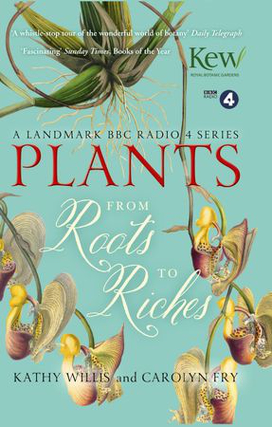Plants: From Roots to Riches (ebok) av Kathy J. Willis