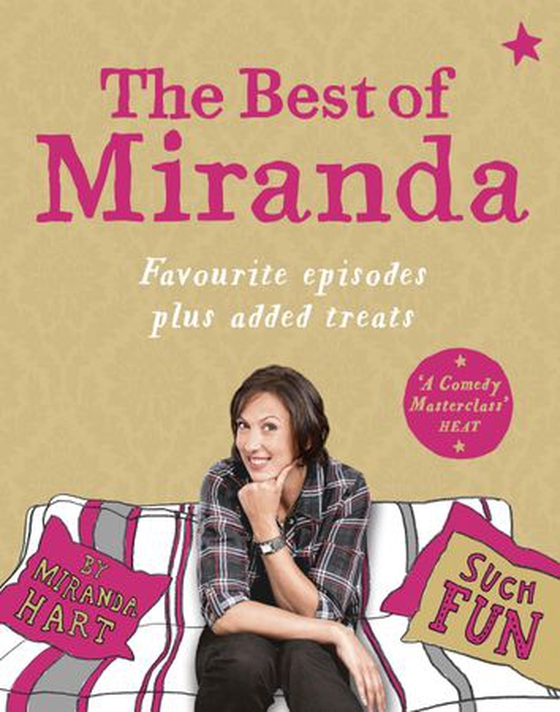 The Best of Miranda - Favourite episodes plus added treats – such fun! (ebok) av Miranda Hart