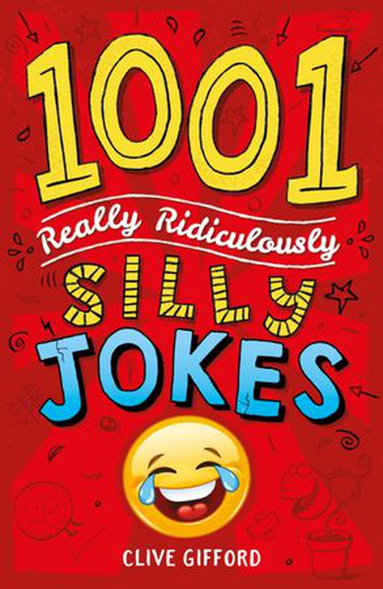1001 Really Ridiculously Silly Jokes (ebok) av Clive Gifford