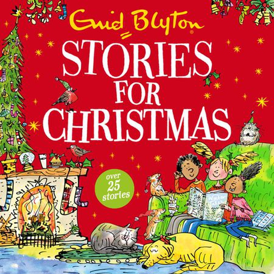 Stories for Christmas - Over 25 Christmas stories by bestselling author, Enid Blyton. Perfect for bedtime – or anytime! (lydbok) av Enid Blyton