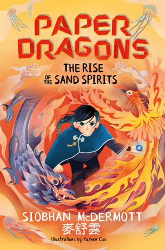 Paper Dragons: The Rise of the Sand Spirits - Book 2 (ebok) av Siobhan McDermott